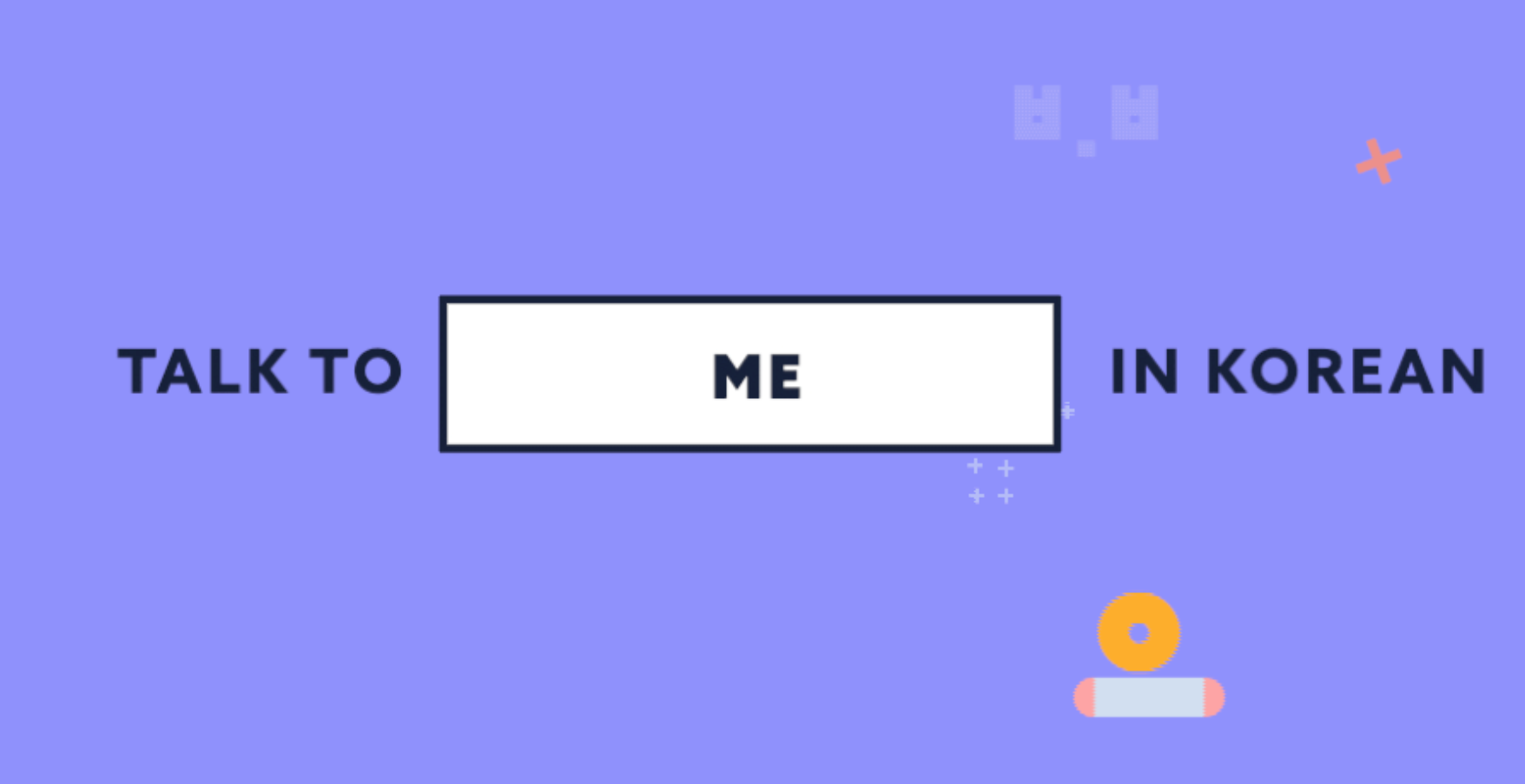 Talk To Me In Korean got a makeover!